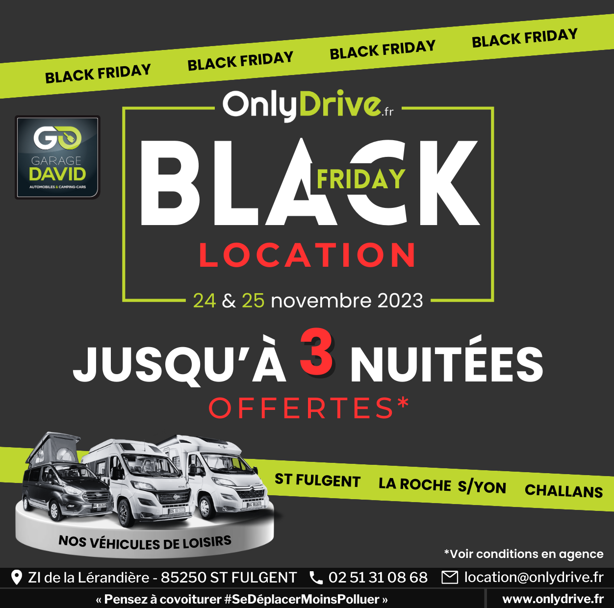 Black Friday les 24 et 25 novembre 2023 au Garage David Onlydrive à Saint Fulgent en Vendée, profitez d'offres exclusives jusqu'à 3 nuitées offertes pour toute location de véhicules de loisirs* !