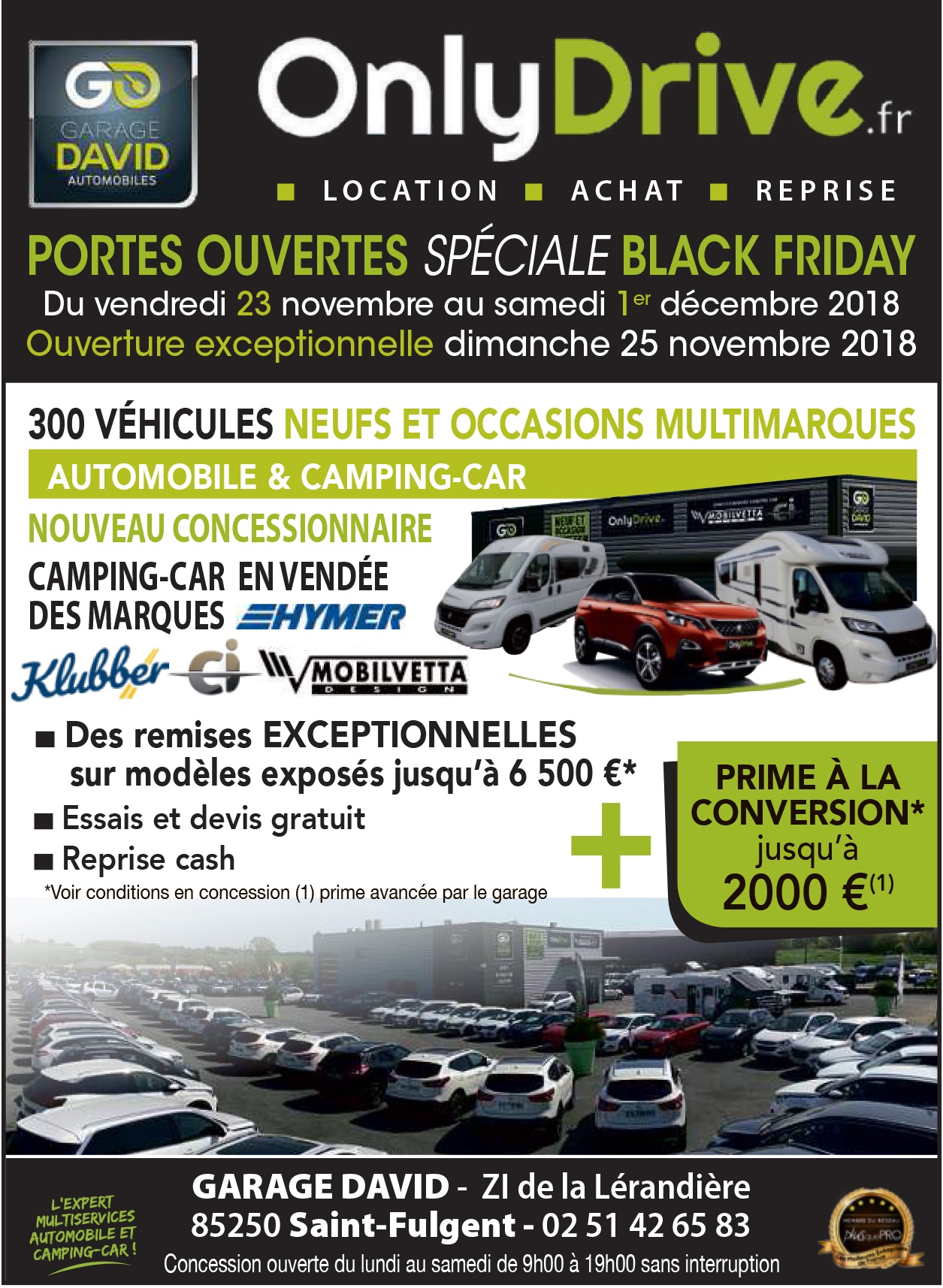 Portes Ouvertes Black Friday du vendredi 23 novembre au samedi 1 décembre 2018 avec une ouverture exceptionnelle dimanche 25 novembre au Garage David à Saint Fulgent en Vendée